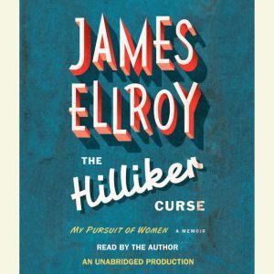 The Hilliker Curse, James Ellroy