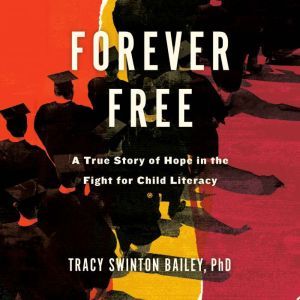 Forever Free, Tracy Swinton Bailey