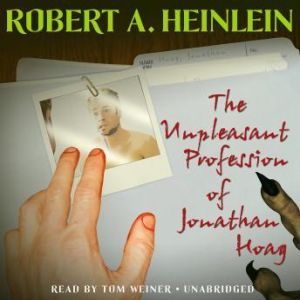 The Unpleasant Profession of Jonathan..., Robert Heinlein