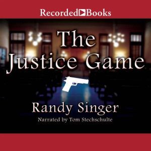 The Justice Game, Randy Singer