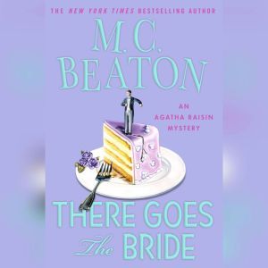 There Goes the Bride, M. C. Beaton