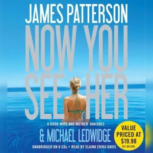 Now You See Her, James Patterson