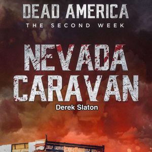 Dead America The Second Week  The N..., Derek Slaton