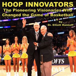 Hoop Innovators, Dr. Elliott Haimoff