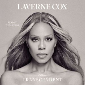 Transcendent, Laverne Cox