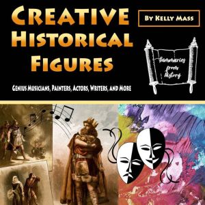 Creative Historical Figures, Kelly Mass