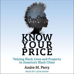 Know Your Price, Andre M. Perry