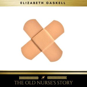 The Old Nurses Story, Elizabeth Gaskell