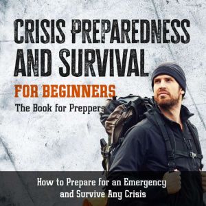 Crisis Preparedness and Survival for ..., Jonas Sandersfeld