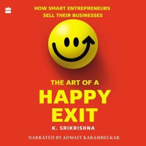 The Art Of A Happy Exit, K. Srikrishna