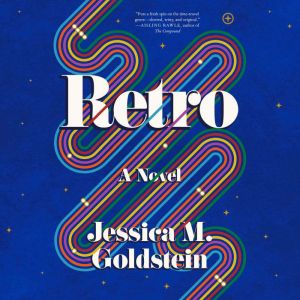 Retro, Jessica M. Goldstein