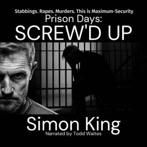 Prison Days Screwd Up, Simon King