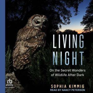 Living Night: On the Secret Wonders of Wildlife After Dark