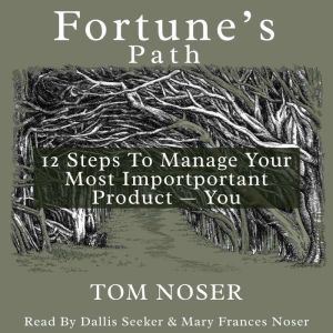 Fortunes Path, Tom Noser