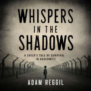 Whispers in the Shadows, Adam Reggil