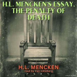 H.L. Mencken's Essay, The Penalty of Death