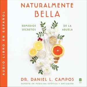 Naturally Beautiful  Naturalmente Be..., Daniel L. Campos