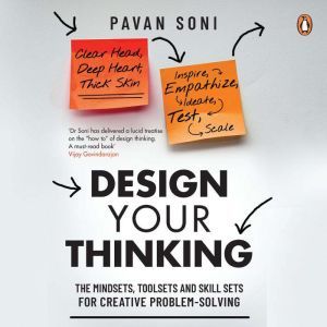 Design Your Thinking, Pavan Soni