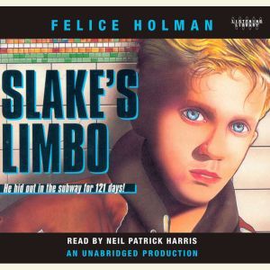 Slakes Limbo, Felice Holman