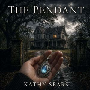 The Pendant, Kathy Sears