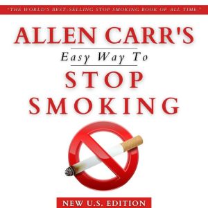 Allen Carrs Easy Way to Stop Smoking..., Allen Carr