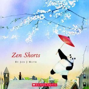 Zen Shorts by Jon J. Muth