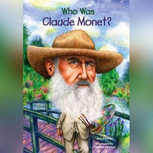 Who Was Claude Monet?, Ann Waldron