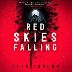 Red Skies Falling, Alex London