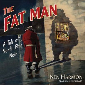 The Fat Man, Ken Harmon