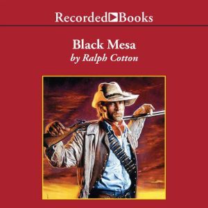Black Mesa, Ralph Cotton