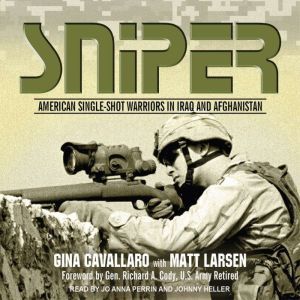 Sniper American Single-Shot Warriors in Iraq and Afghanistan, Gina Cavallaro
