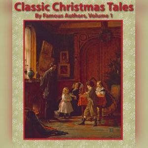 Classic Christmas Tales by Famous Aut..., NA