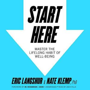 Start Here, Eric Langshur Nate Klemp, PhD