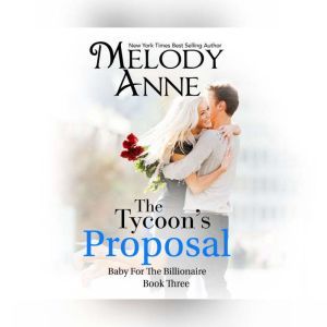 Tycoons Proposal, The, Melody Anne