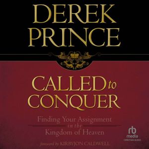 Called to Conquer, Derek Prince