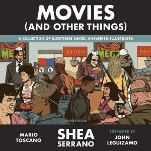 Movies And Other Things, Shea Serrano