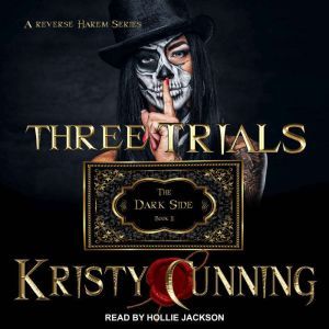 Three Trials, Kristy Cunning