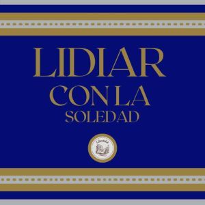 Lidiar con la Soledad