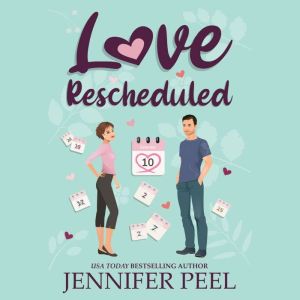 Love Rescheduled, Jennifer Peel
