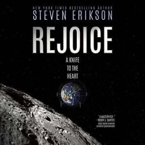 Rejoice, Steven Erikson