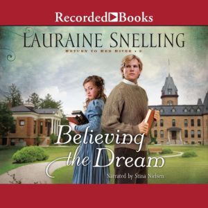 Believing the Dream, Lauraine Snelling