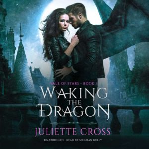 Waking the Dragon, Juliette Cross