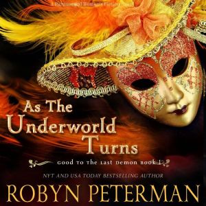 As the Underworld Turns, Robyn Peterman
