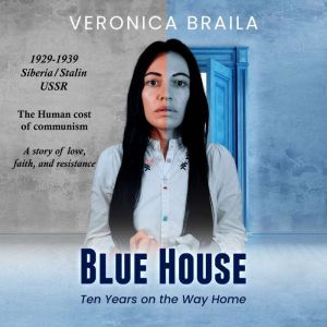 Blue House: Ten Years on The Way Home