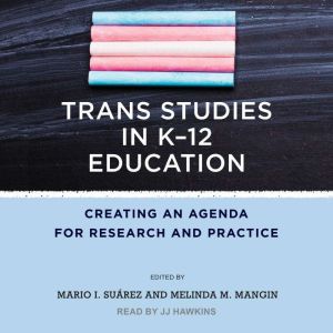 Trans Studies in K12 Education, Melinda Mangin