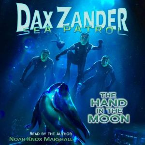Dax Zander, Sea Patrol The Hand in t..., Noah Knox Marshall