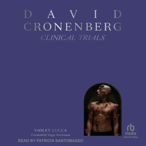 David Cronenberg: Clinical Trials