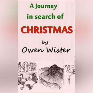 A Journey in Search of Christmas, Owen Wister