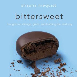 Bittersweet, Shauna Niequist