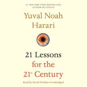 21 Lessons for the 21st Century, Yuval Noah Harari